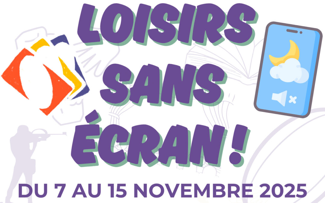 Semaine « Loisirs sans écran » du 07 au 15 novembre 2025